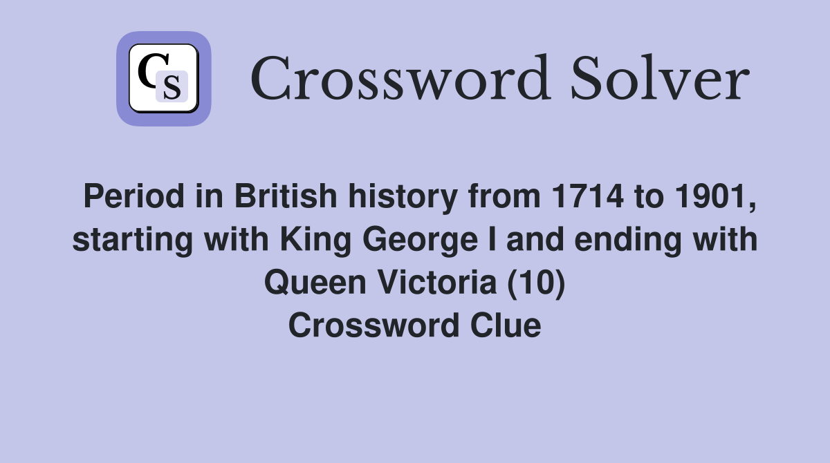 Period in British history from 1714 to 1901, starting with King